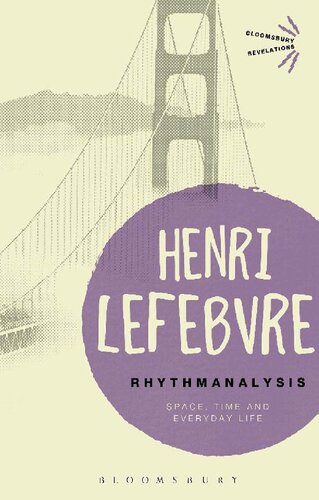 Rhythmanalysis Space Time And Everyday Life Henri Lefebvre