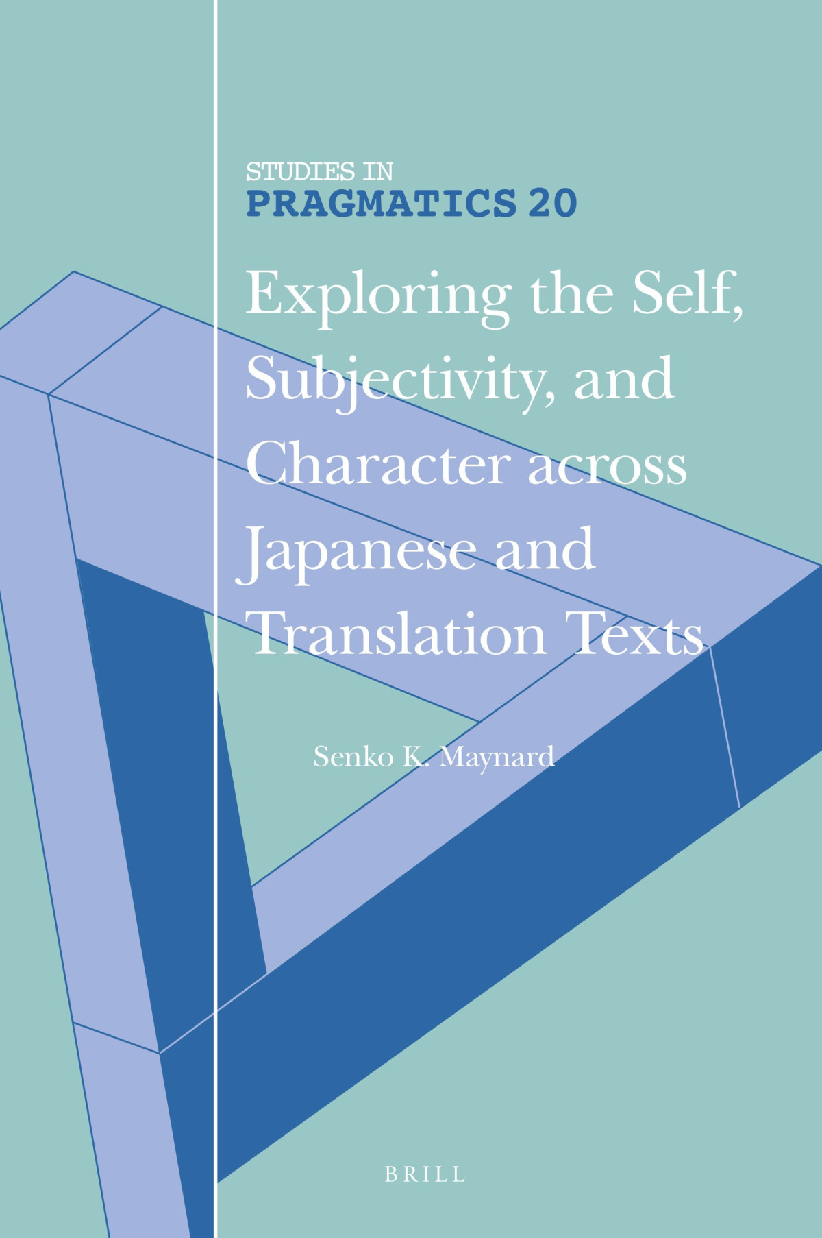 Exploring The Self Subjectivity And Character Across Japanese And Translation Texts Senko K Maynard
