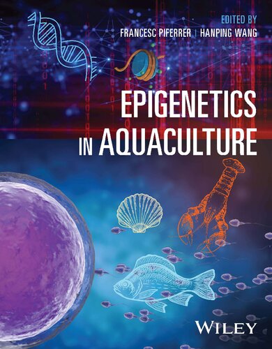 Epigenetics In Aquaculture Francesc Piferrer Hanping Wang