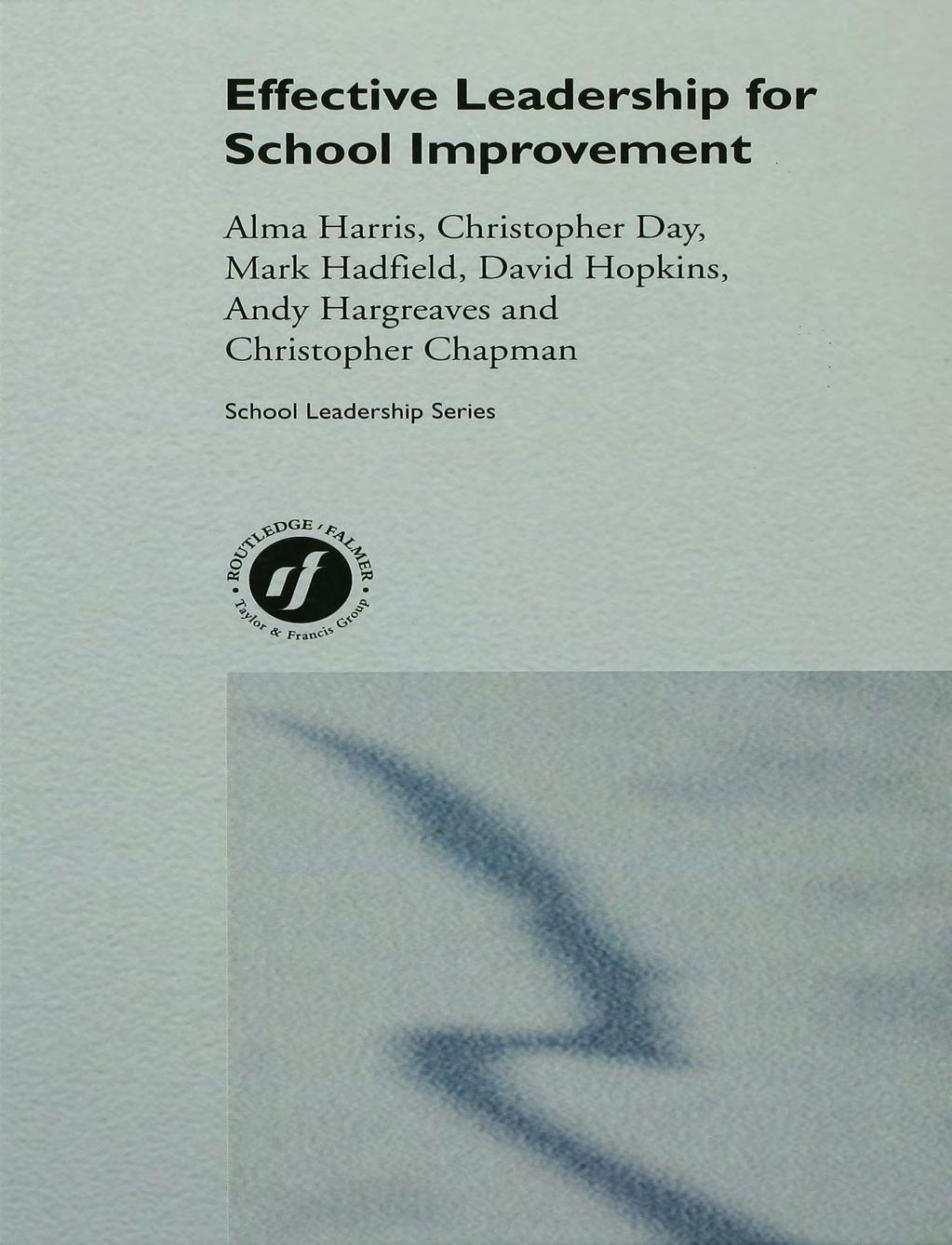 Effective Leadership For School Improvement 1st Edition Alma Harris