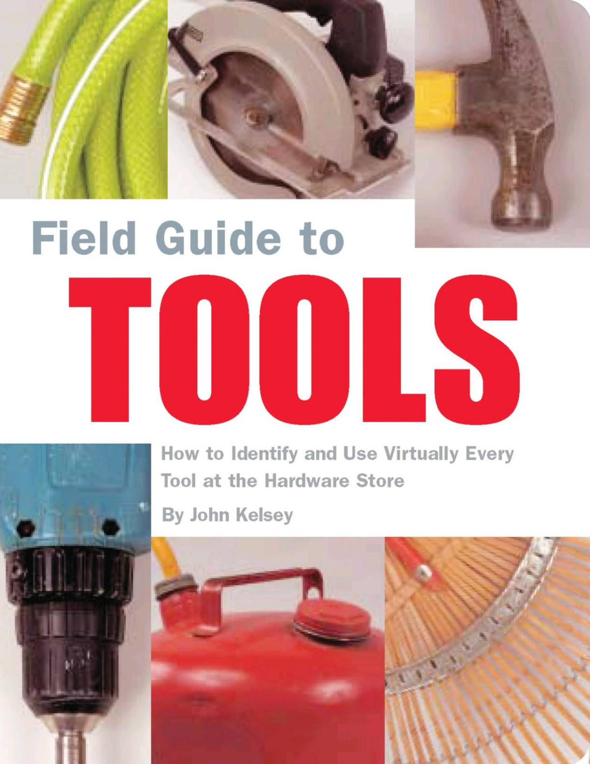 Field Guide To Tools John Kelsey