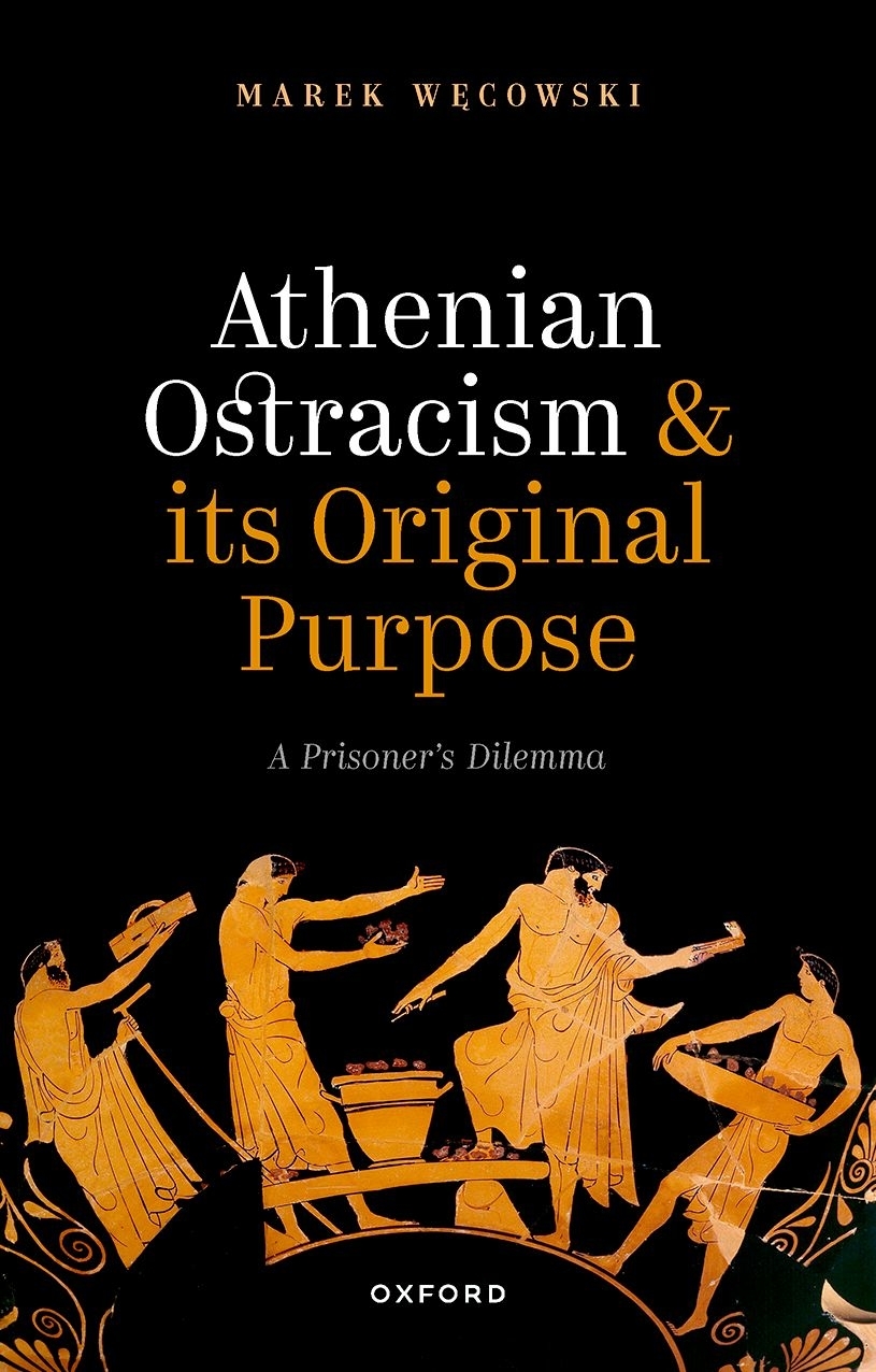 Athenian Ostracism And Its Original Purpose A Prisoners Dilemma Marek Wcowski