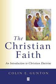 The Christian Faith Colin Gunton