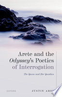 Arete And The Odysseys Poetics Of Interrogation Justin Arft