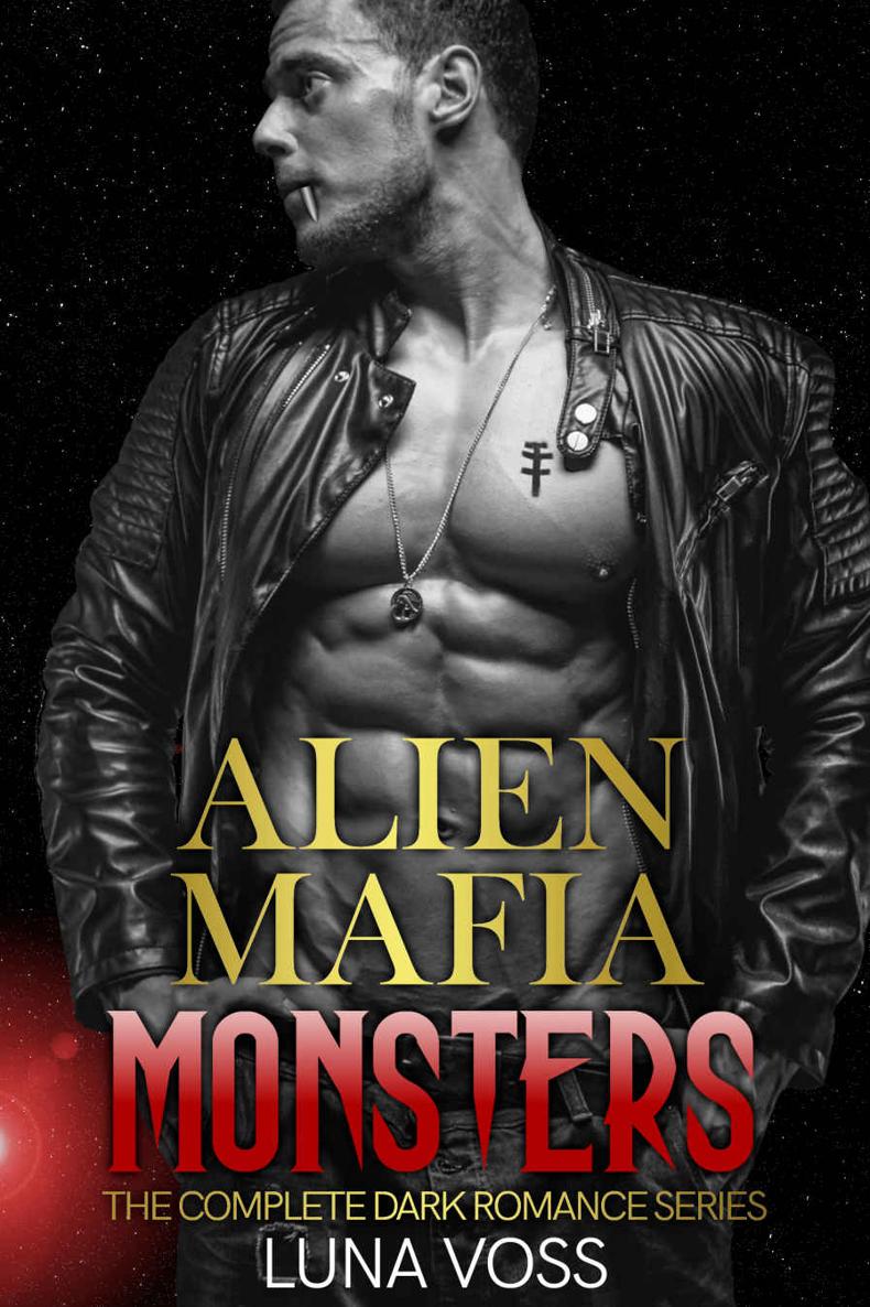 Alien Mafia Monsters The Complete Dark Romance Series Luna Voss