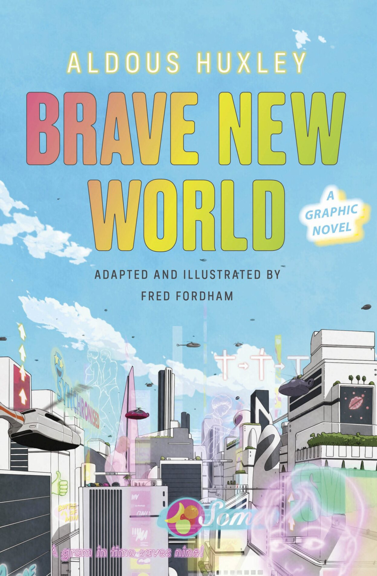 Brave New World A Graphic Novel Aldous Huxley Fred Fordham