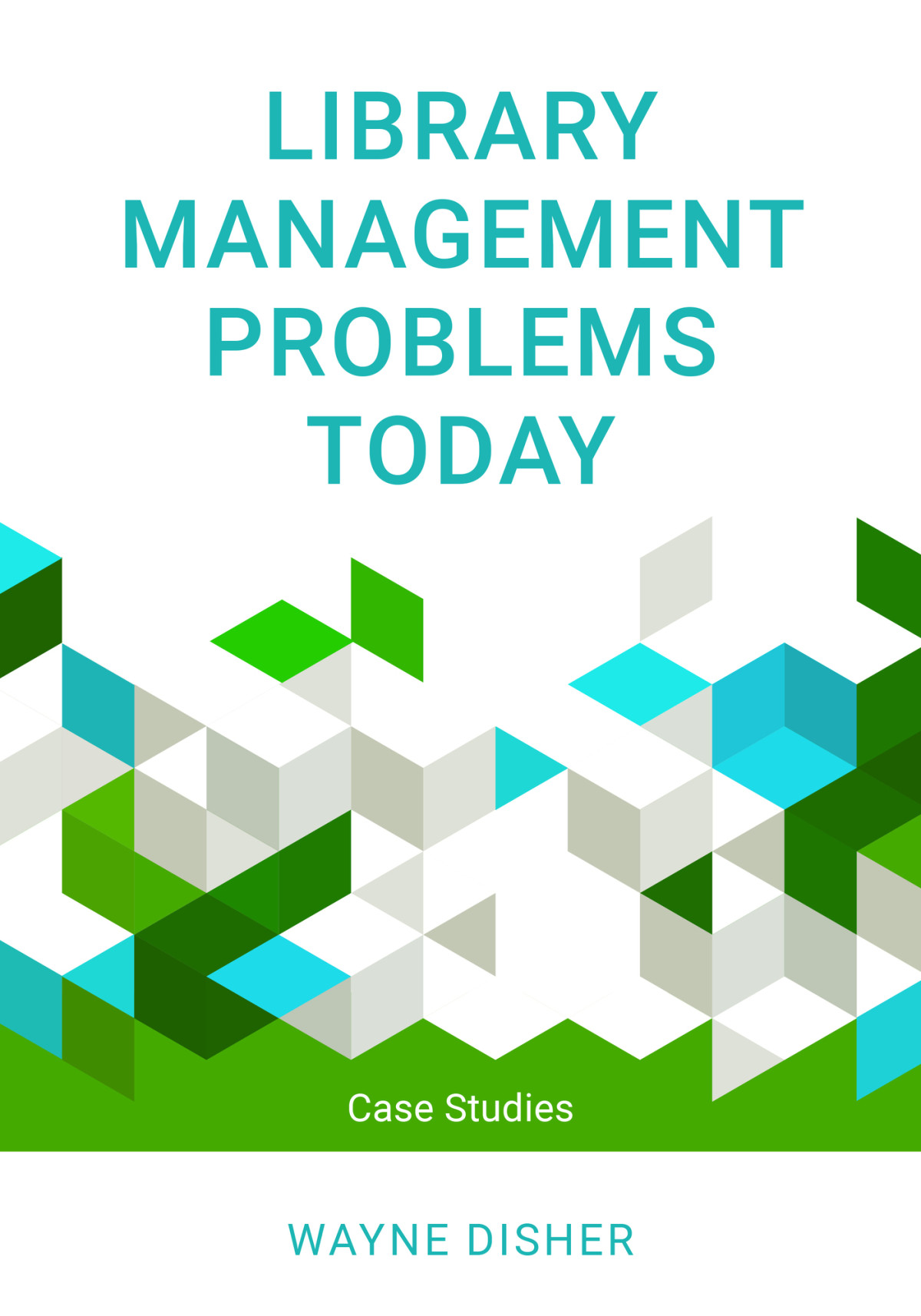 Library Management Problems Today Wayne Disher