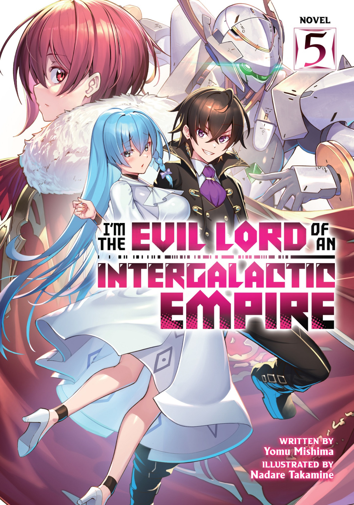 Im The Evil Lord Of An Intergalactic Empire Vol 5 Yomu Mishima