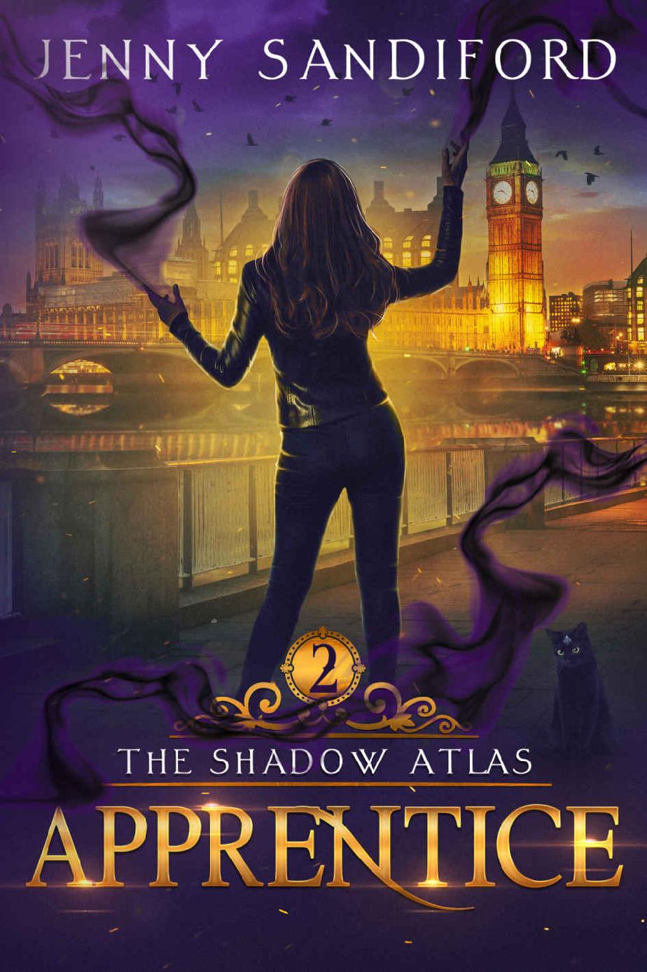 Apprentice An Urban Fantasy The Shadow Atlas Book 2 Jenny Sandiford