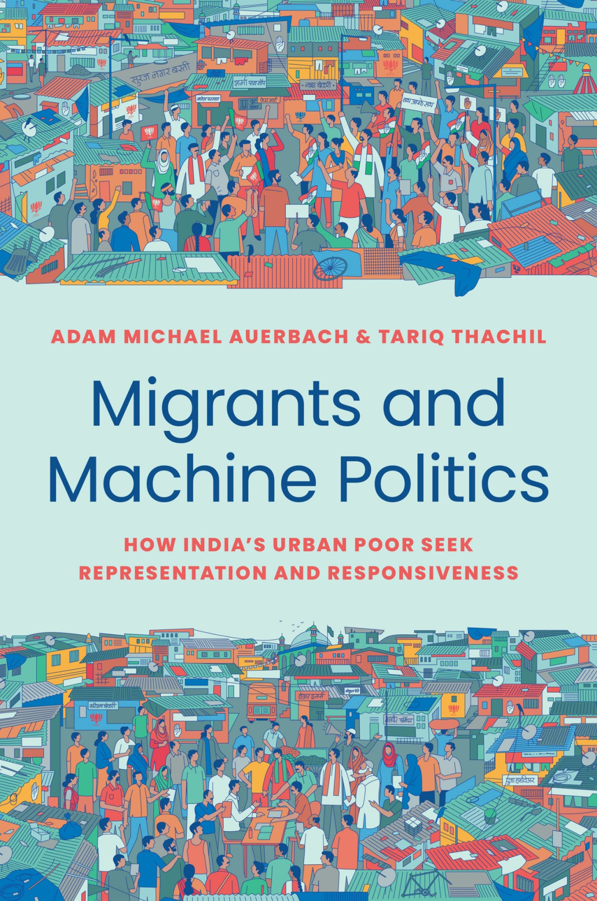 Migrants And Machine Politics Adam Michael Auerbachtariq Thachil