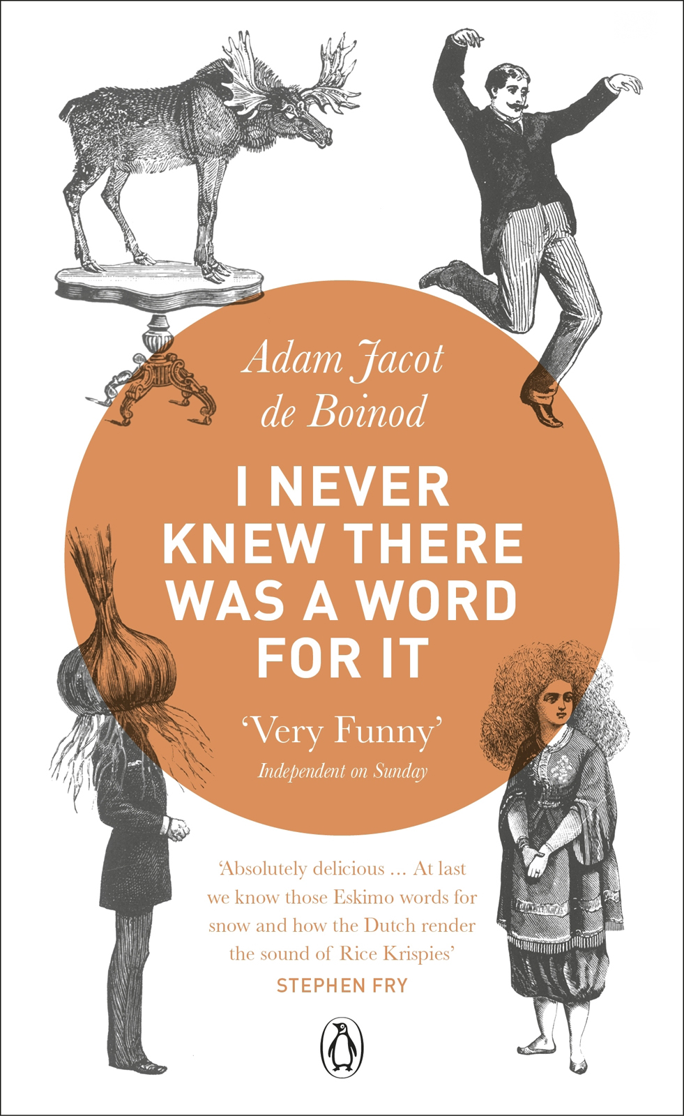 I Never Knew There Was A Word For It Sandra Howgate Adam Jacot De Boinod Adam Jacot De Boinod