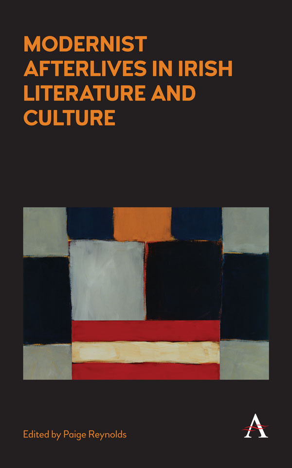 Modernist Afterlives In Irish Literature And Culture Reynolds
