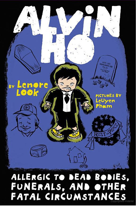 Alvin Ho 4 Allergic To Dead Bodies Funerals And Other Fatal Circumstances Lenore Look