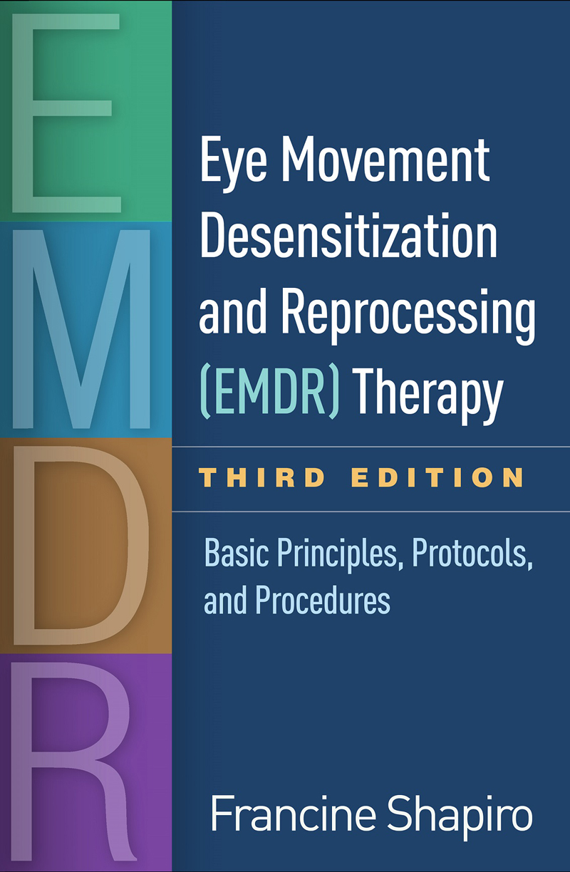 Eye Movement Desensitization And Reprocessing Emdr Therapy Francine Shapiro