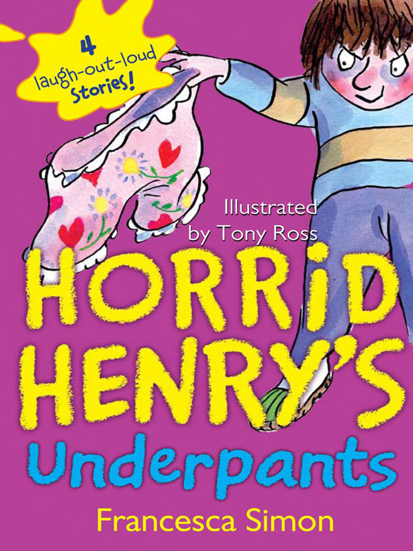 Horrid Henrys Underpants Francesca Simon