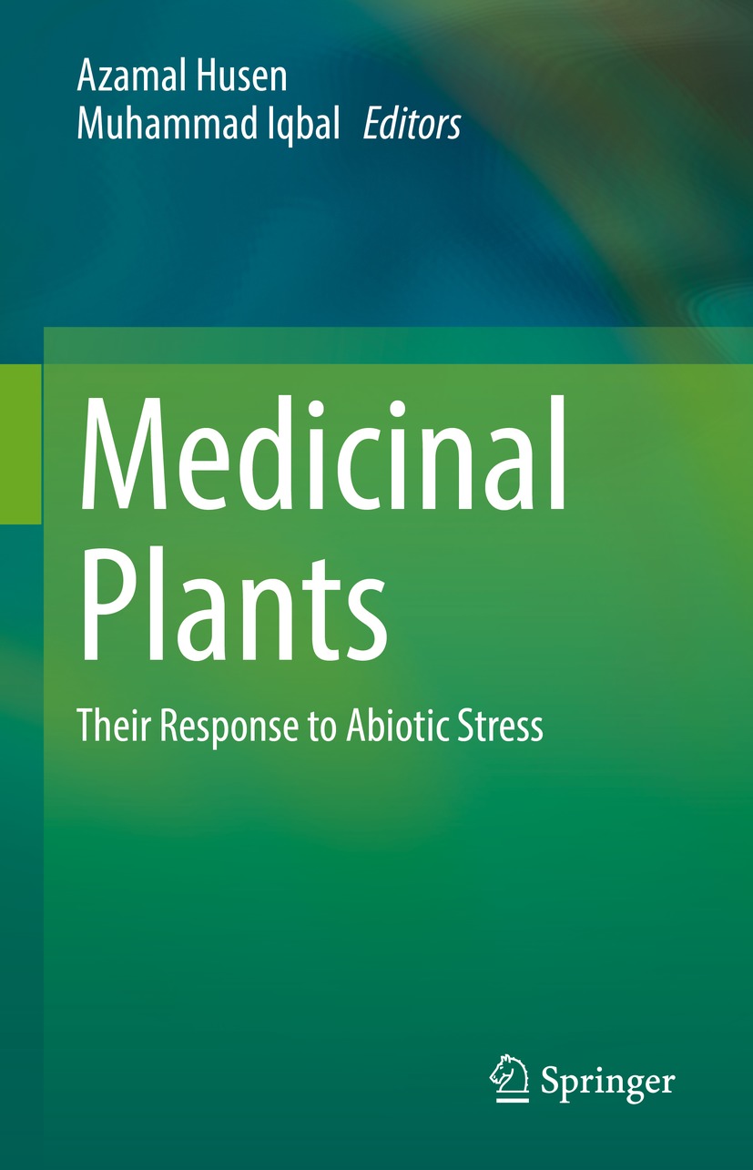 Medicinal Plants Their Response To Abiotic Stress Azamal Husen