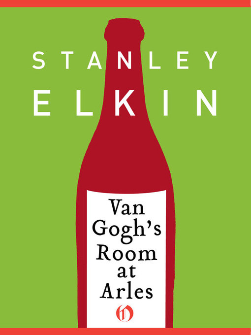 Van Goghs Room At Arles Stanley Elkin