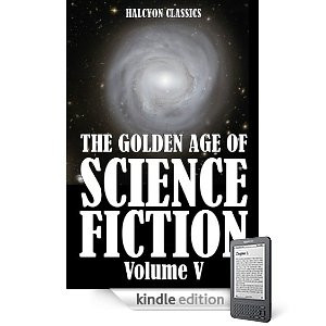 The Golden Age Of Science Fiction Volume V An Anthology Of 50 Short Stories Various