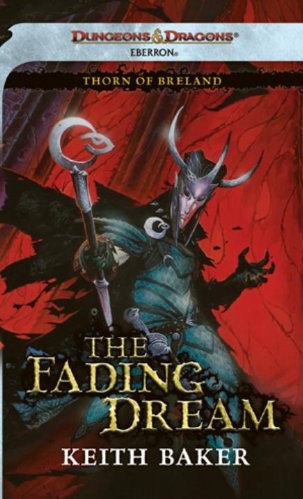 The Fading Dream Thorn Of Breland Keith Baker