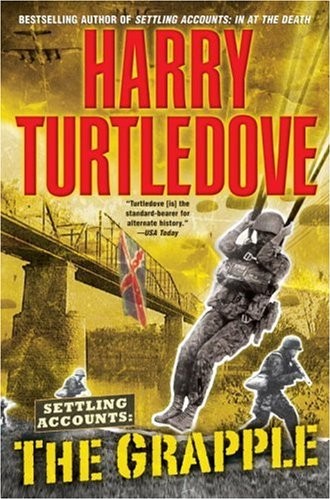 Settling Accounts The Grapple Harry Turtledove