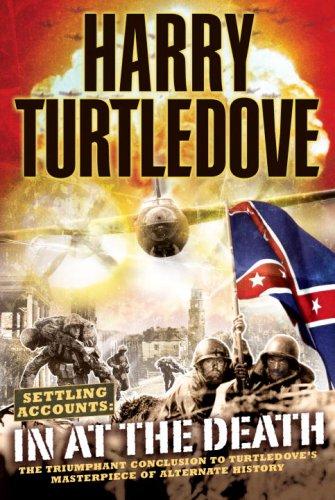 Settling Accounts In At The Death Harry Turtledove