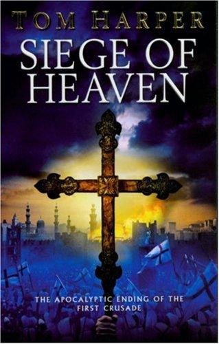 Siege Of Heaven Tom Harper