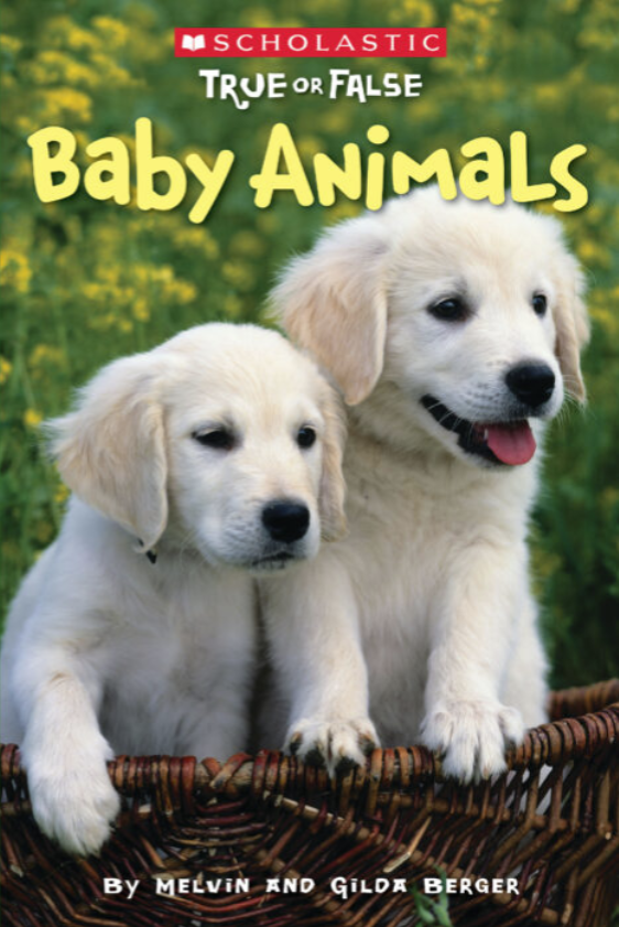 True Or False Baby Animals Melvin Berger Gilda Berger