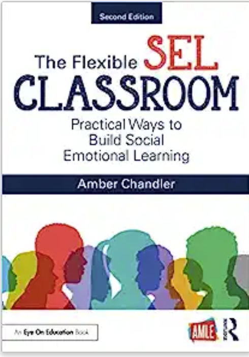 The Flexible Sel Classroom 1st Edition Amber Chandler