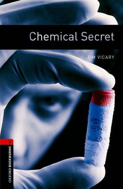 Chemical Secret Oxford Bookworms 3 Tim Vicary
