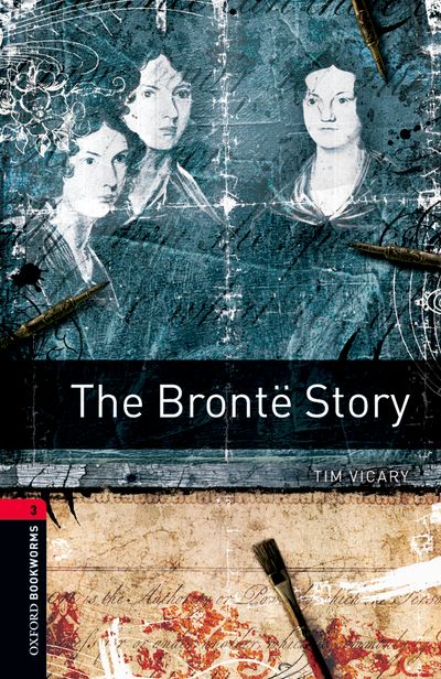 The Bront Story Oxford Bookworms 3 1st Edition Tim Vicary