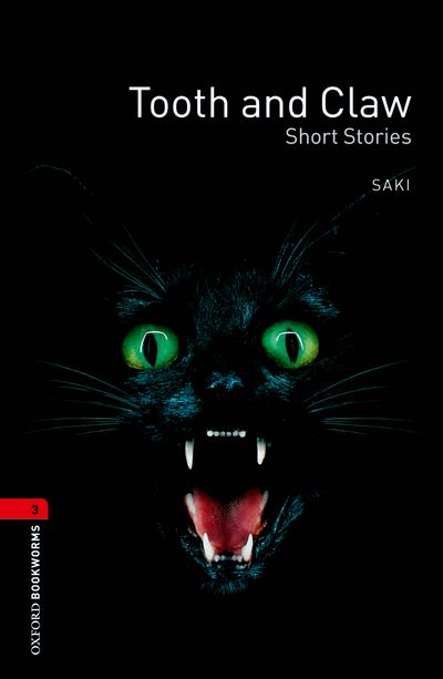 Tooth And Claw Oxford Bookworms 3 1st Edition Saki Rosemary Border