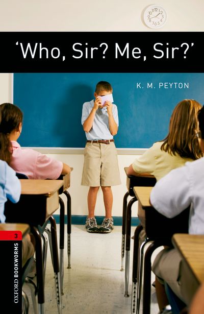 Who Sir Me Sir Oxford Bookworms 3 K M Peyton