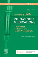 Elseviers 2024 Intravenous Medications A Handbook For Nurses And Health Professionals 40th Shelly Rainforth Collins