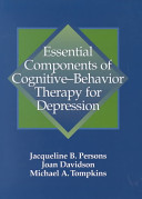 Essential Components Of Cognitivebehavior Therapy For Depression 1st Edition Jacqueline B Persons
