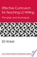 Effective Curriculum For Teaching L2 Writing Principles And Techniques 1st Edition Eli Hinkel