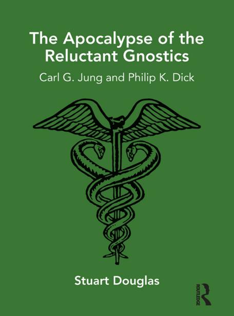 The Apocalypse Of The Reluctant Gnostics 1st Edition Stuart Douglas