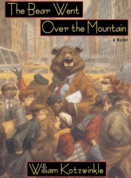 The Bear Went Over The Mountain 1st Edition William Kotzwinkle
