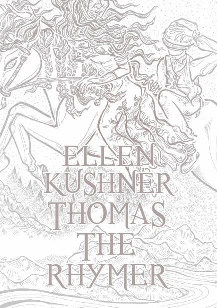 Thomas The Rhymer Ellen Kushner