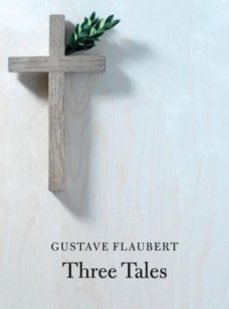 Three Tales Gustave Flaubert