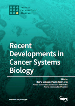 Recent Developments In Cancer Systems Biology Raghu Sinha Kazim Yalcin Arga