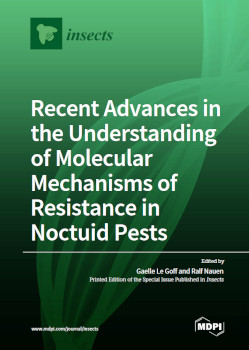 Recent Advances In The Understanding Of Molecular Mechanisms Of Resistance In Noctuid Pests Gaelle Le Goff