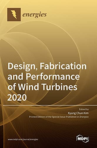 Design Fabrication And Performance Of Wind Turbines 2020 Kyung Chun Kim
