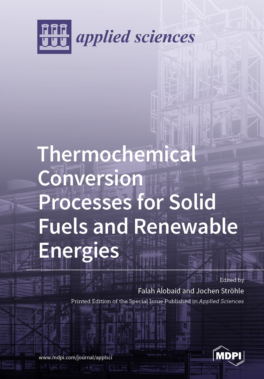 Thermochemical Conversion Processes For Solid Fuels And Renewable Energies Falah Alobaid