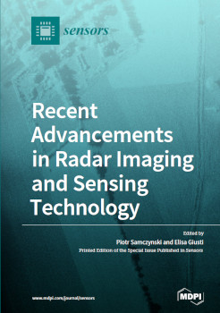 Recent Advancements In Radar Imaging And Sensing Technology Piotr Samczynski