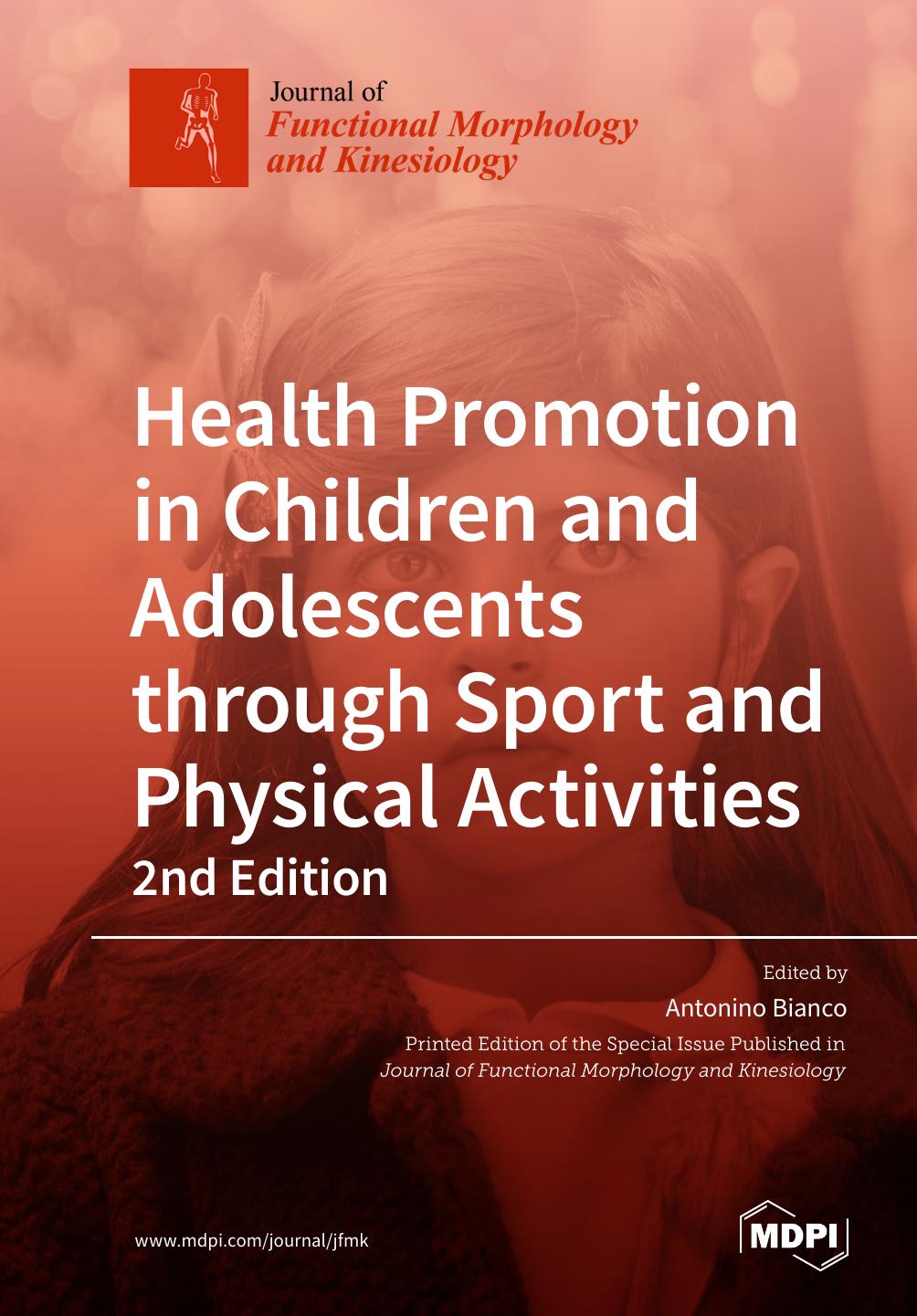 Health Promotion In Children And Adolescents Through Sport And Physical Activities 2nd Edition 2nd Antonino Bianco