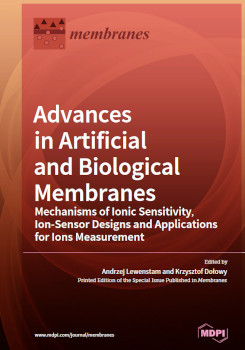 Advances In Artificial And Biological Membranes Mechanisms Of Ionic Sensitivity Ionsensor Designs And Applications For Ions Measurement Andrzej Lewenstam