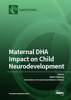 Maternal Dha Impact On Child Neurodevelopment Asim K Duttaroy