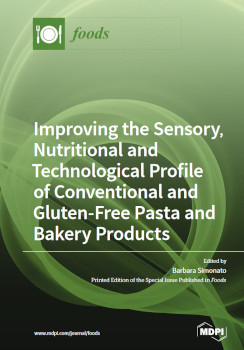 Improving The Sensory Nutritional And Technological Profile Of Conventional And Glutenfree Pasta And Bakery Products Barbara Simonato