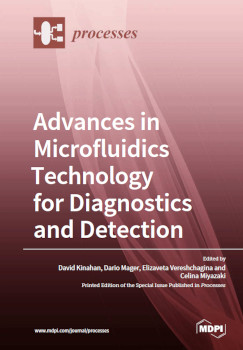 Advances In Microfluidics Technology For Diagnostics And Detection David Kinahan