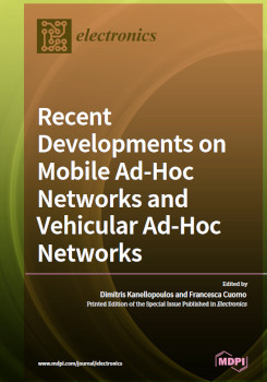 Recent Developments On Mobile Adhoc Networks And Vehicular Adhoc Networks Dimitris Kanellopoulos